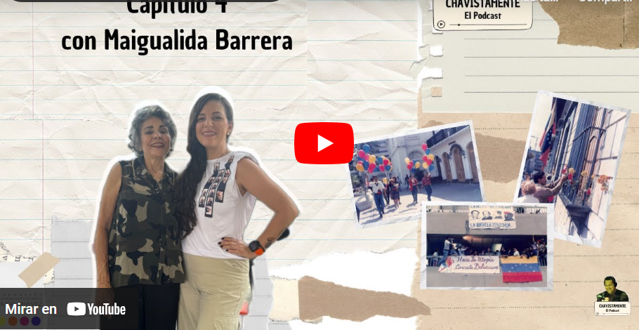 Chavistamente - Cuarto Capitulo Las fotografías inéditas de Chávez tomadas por Maigualida Barrera