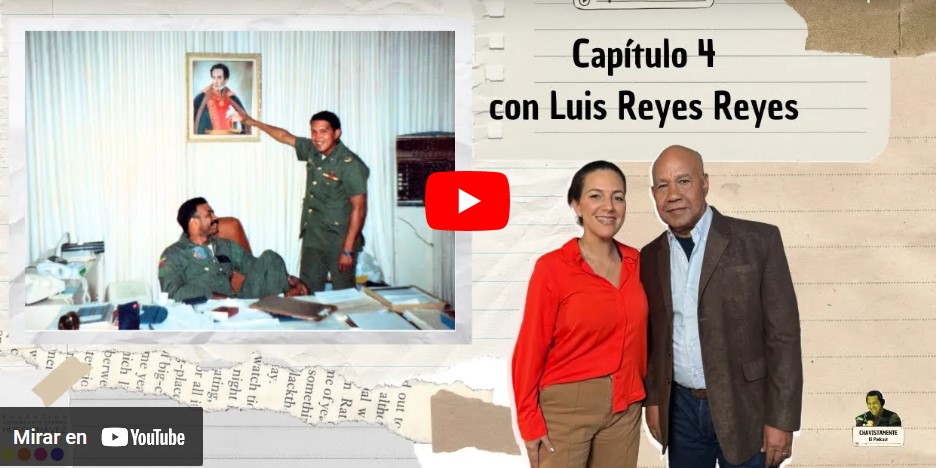 Chavistamente - Quinto Capitulo 1da  Una amistad forjada en aire y tierra con Luis Reyes Reyes